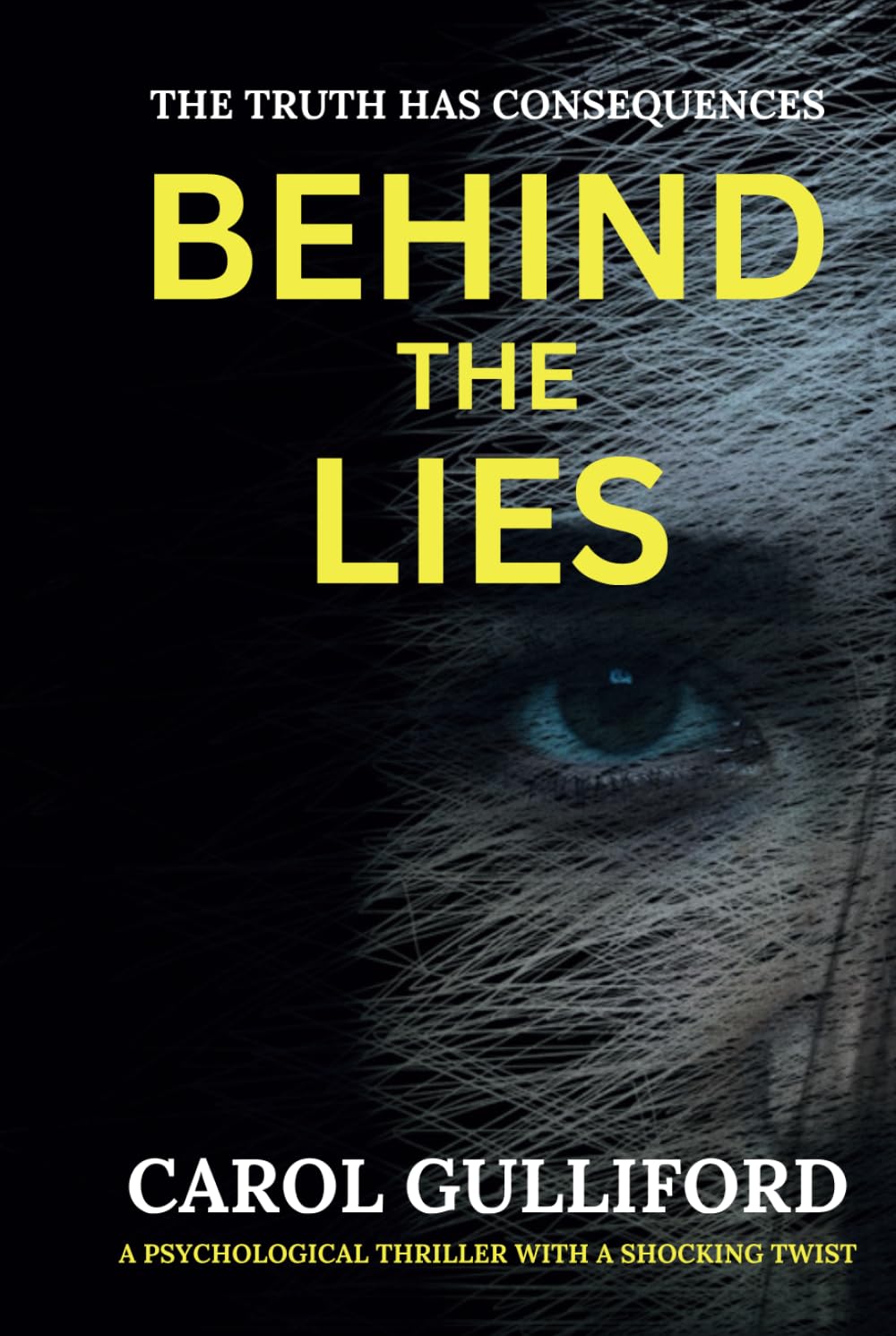 Behind The Lies: A psychological thriller with a shocking twist