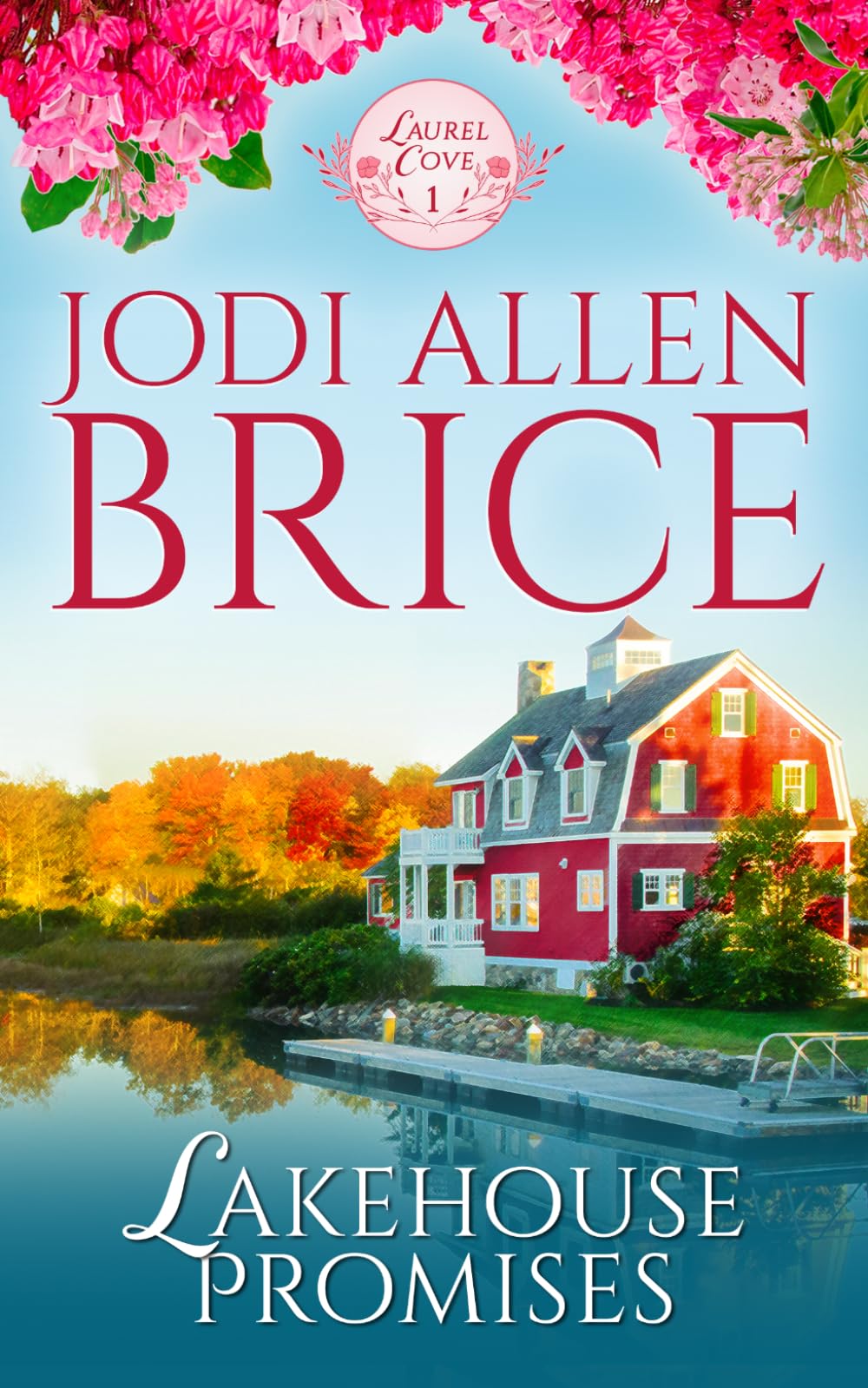 Lakehouse Promises (Laurel Cove Series)