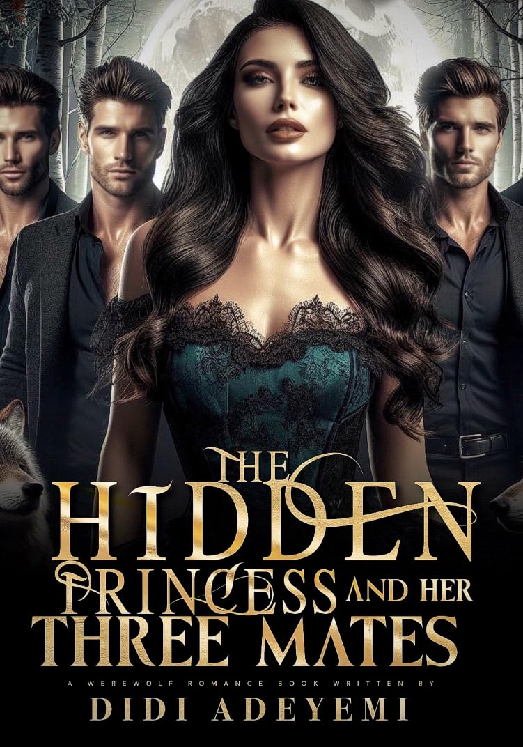 The Hidden Princess and Her Three Mates (Book 1)