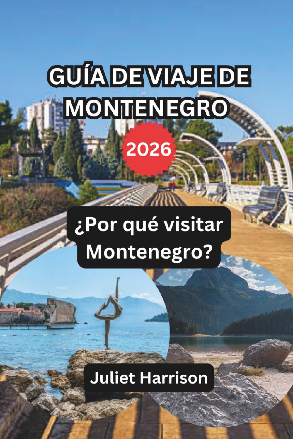 GUÍA DE VIAJE DE MONTENEGRO 2026: ¿Por qué visitar Montenegro?