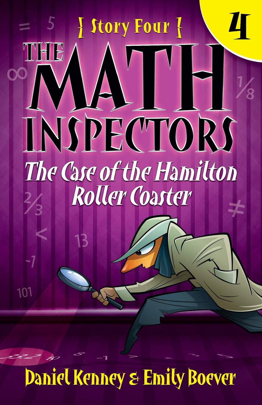 The Math Inspectors 4: The Case of the Hamilton Roller Coaster Paperback – December 13, 2016