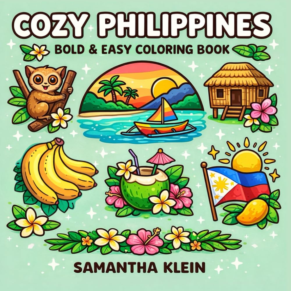 Cozy Philippines Bold & Easy Coloring Book for Kids and Adults: Simple Tropical Designs Inspired by Culture and Nature (Cozy Countries Coloring Series)