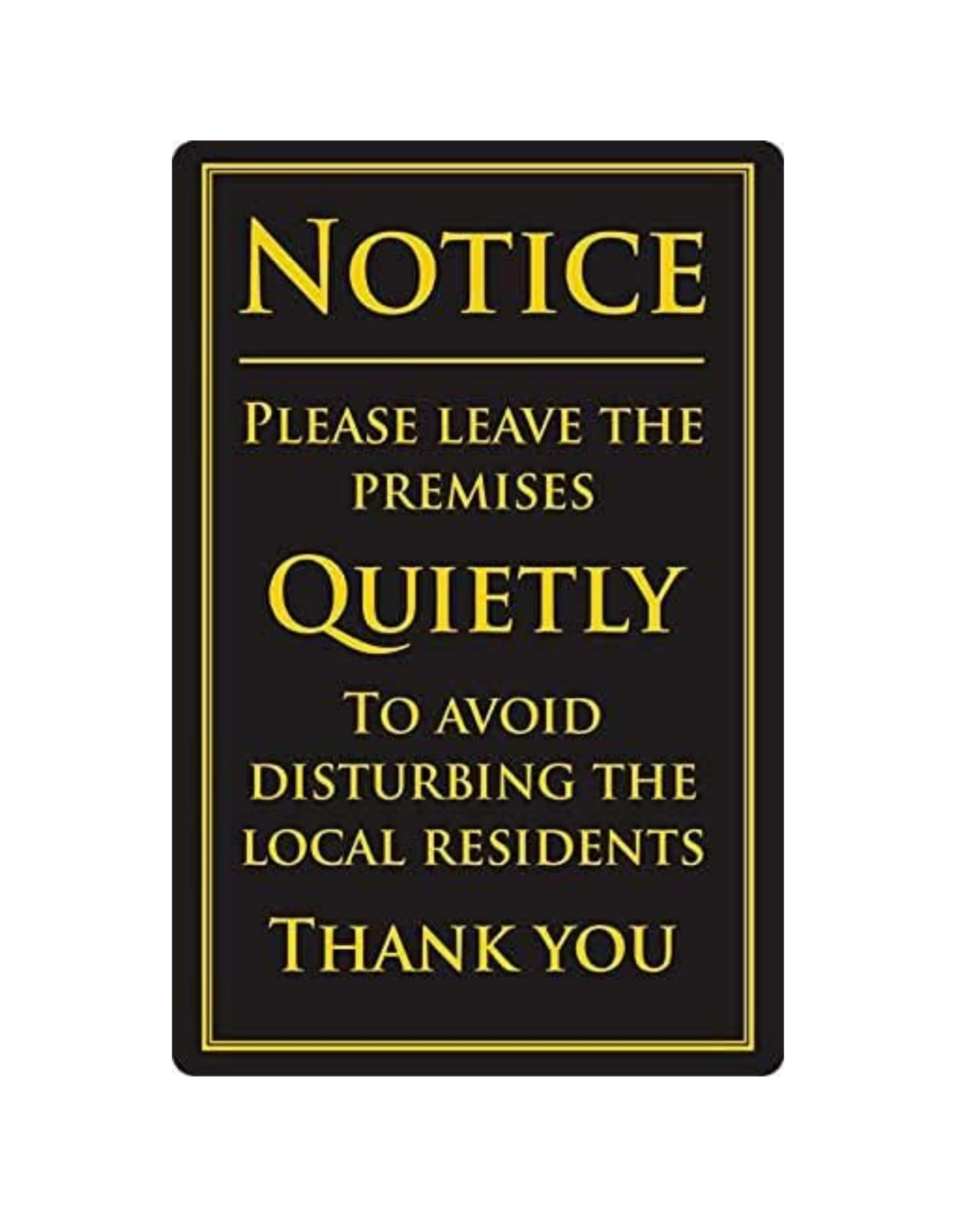 Leave Premises Quietly Polite Notice Sign Gold Writing Pub Bar Restaurant Black 260 x 170mm, 260 x 170 mm