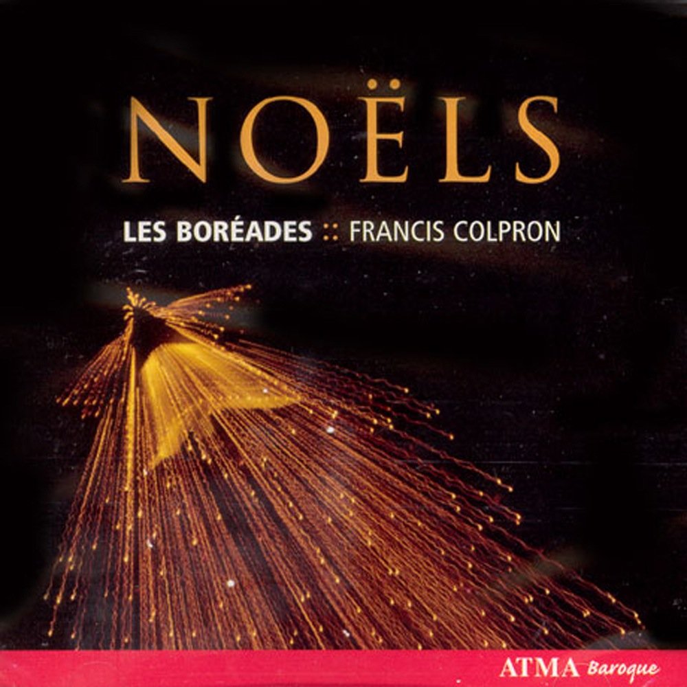 French Noels of the 18th Century [Audio CD] Boreades; Les Boréades and Dandrieu; Corrette; Daquin; Ba