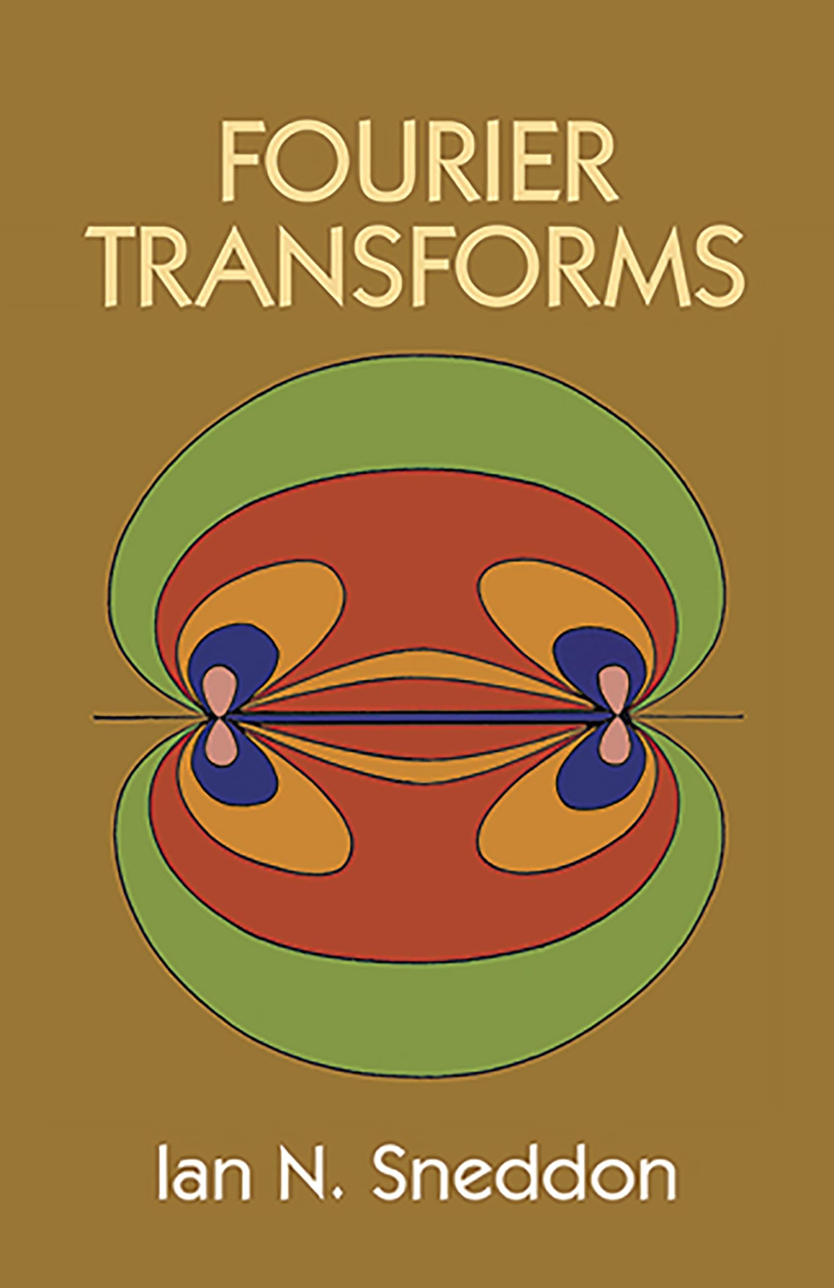 Fourier Transforms (Dover Books on Mathematics)