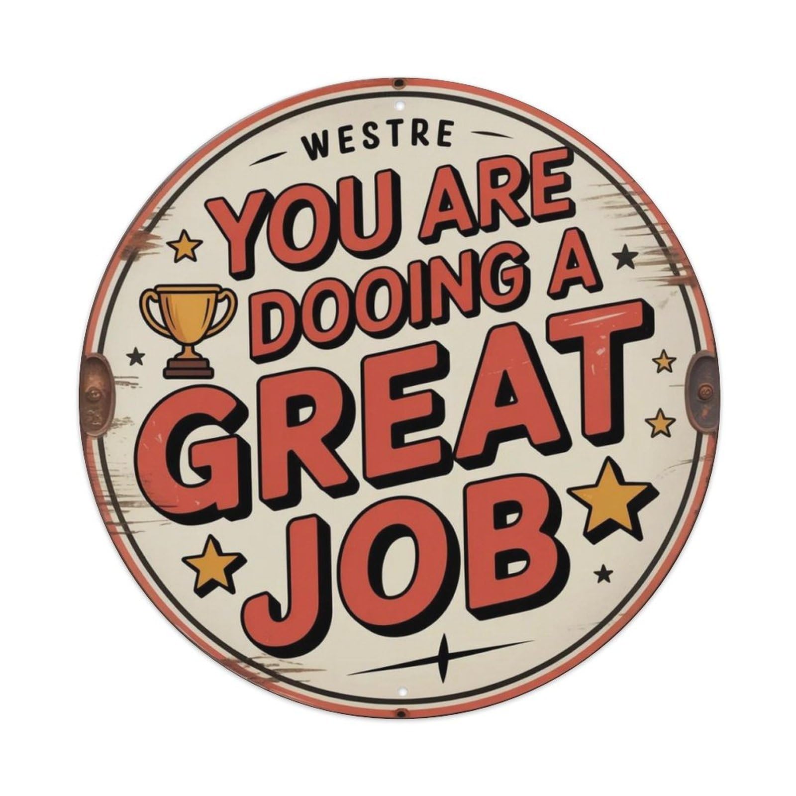 Encouragement Great Job Metal Tin Sign Plaque