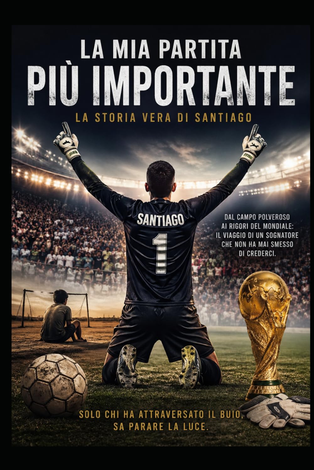 La mia partita più importante: La storia vera di Santiago