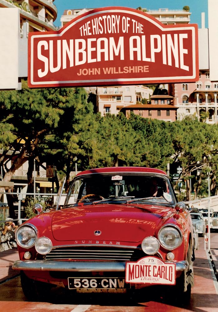 History of the Sunbeam Alpine by John Willshire (Paperback Book)