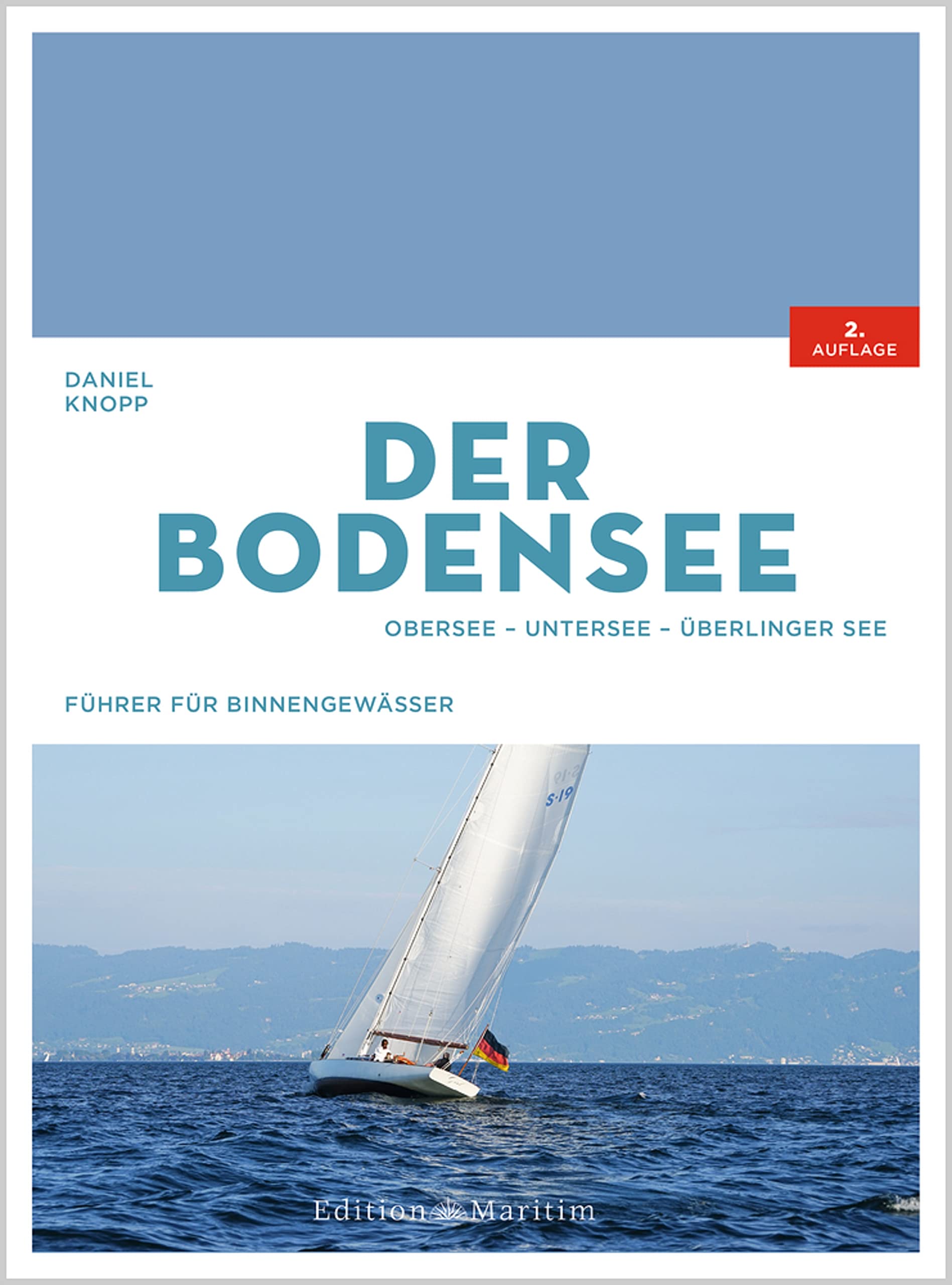 Der Bodensee: Obersee, Untersee, Überlinger See (Binnengewässer)
