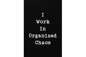 Office Humor Journal: I Work In Organized Chaos Coworker Journal