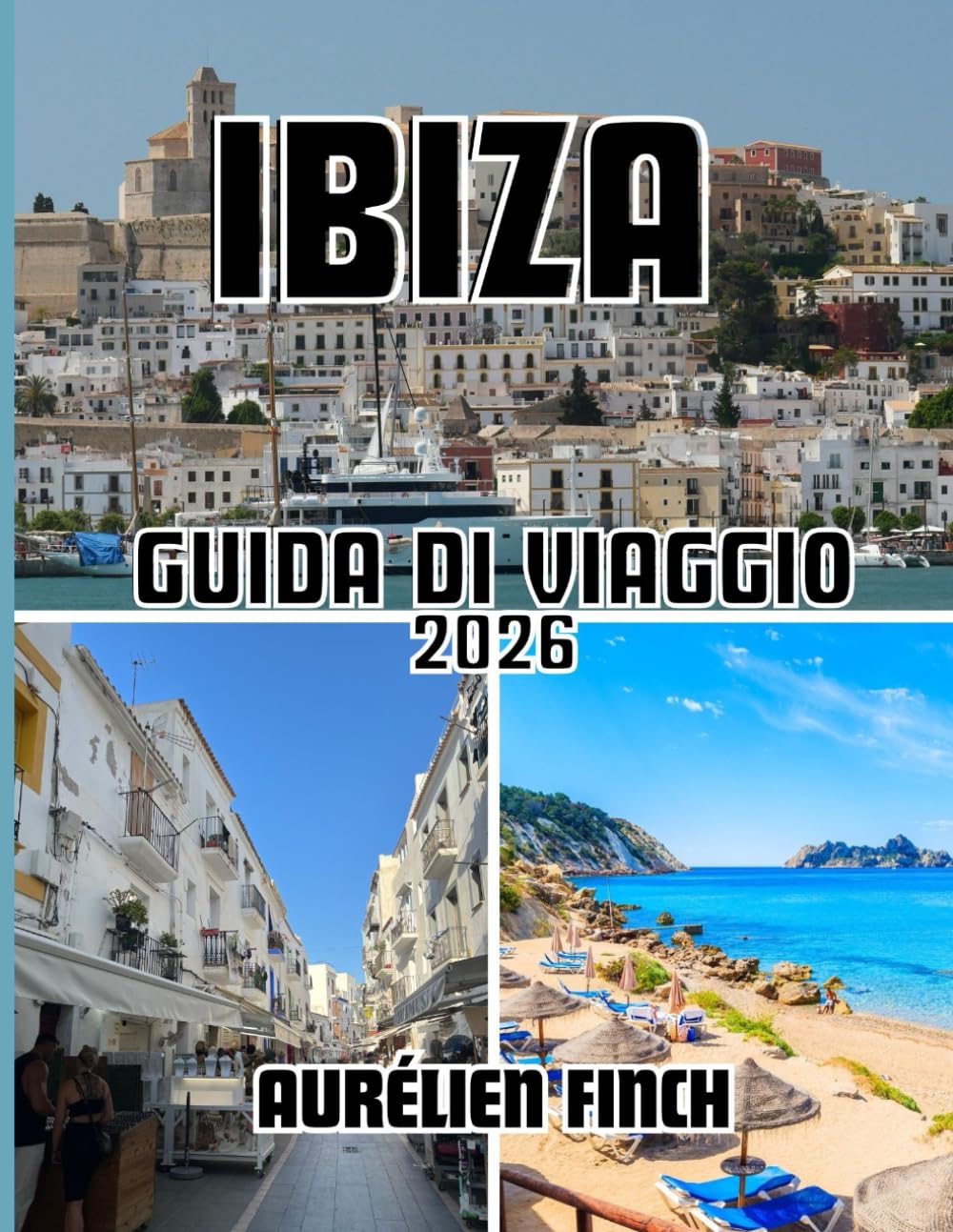 Guida turistica di Ibiza 2026: La guida completa alla bellezza, alla cultura e allo spirito dell'isola più iconica del Mediterraneo