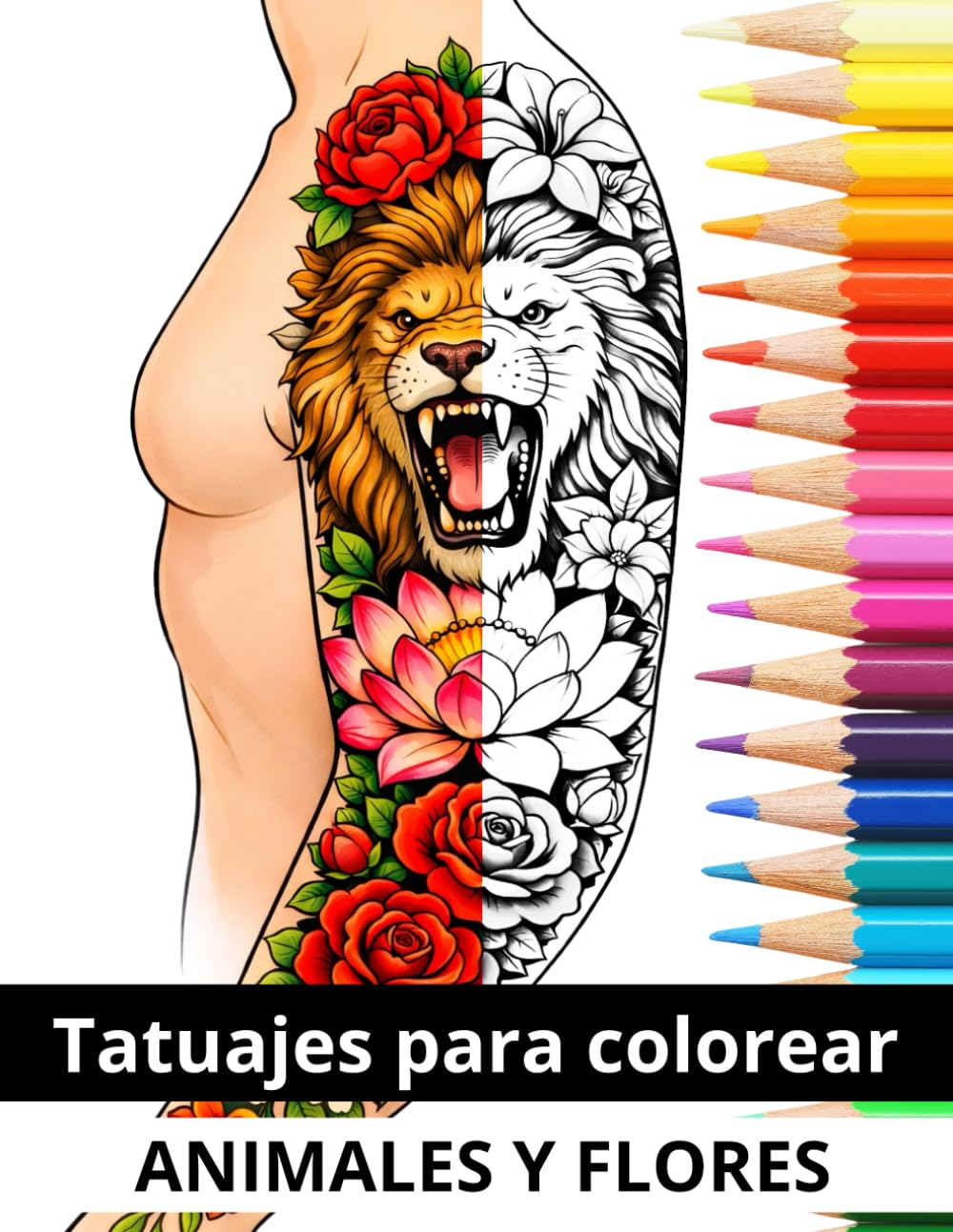 Tatuajes para colorear: Libro de colorear para adultos. 50 Dibujos para calmar la mente, antiestrés, concentración. Tatuajes de flores y animales.