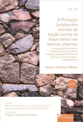 A Proteção Jurídica dos Animais de Tração Contra os Maus Tratos nos Centros Urbanos