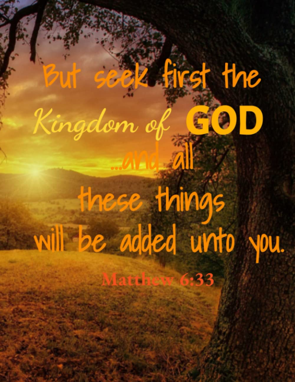 Seek First The Kingdom Of God - Matthew 6:33 - Composition Notebook College Ruled: 110 pages in 8.5x11 Bible verse composition notebooks college-ruled