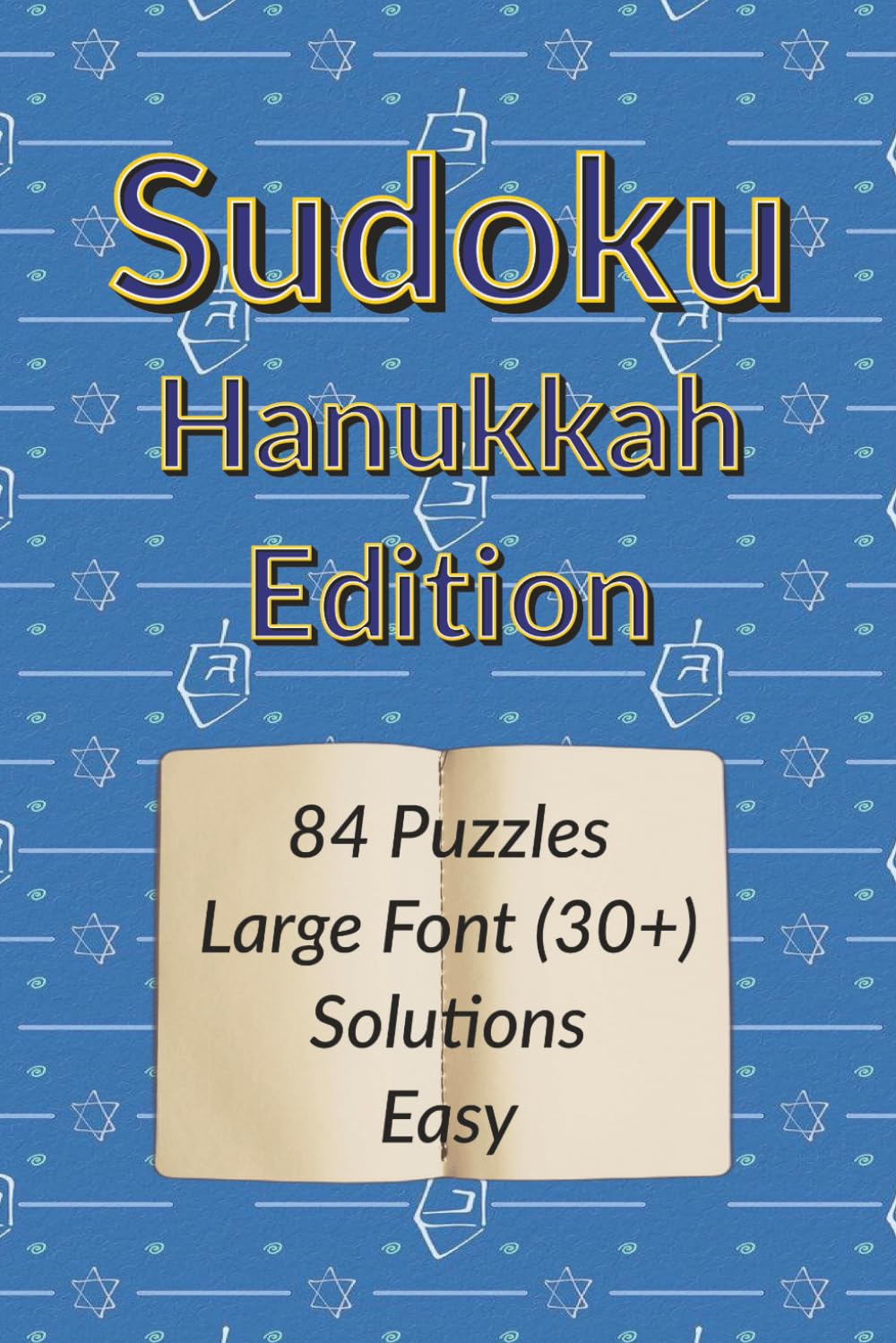 Sudoku Hanukkah Edition: Light the Candles and Solve the Grid Puzzle Book in an Easy Difficulty Level