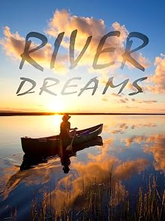 River Dreams