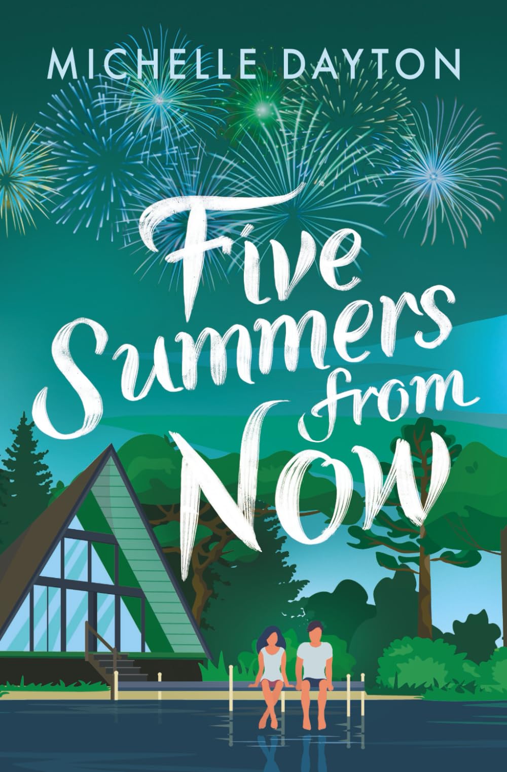 Five Summers from Now: A Second-Chance Time-Slip Romance (Any Time Now)