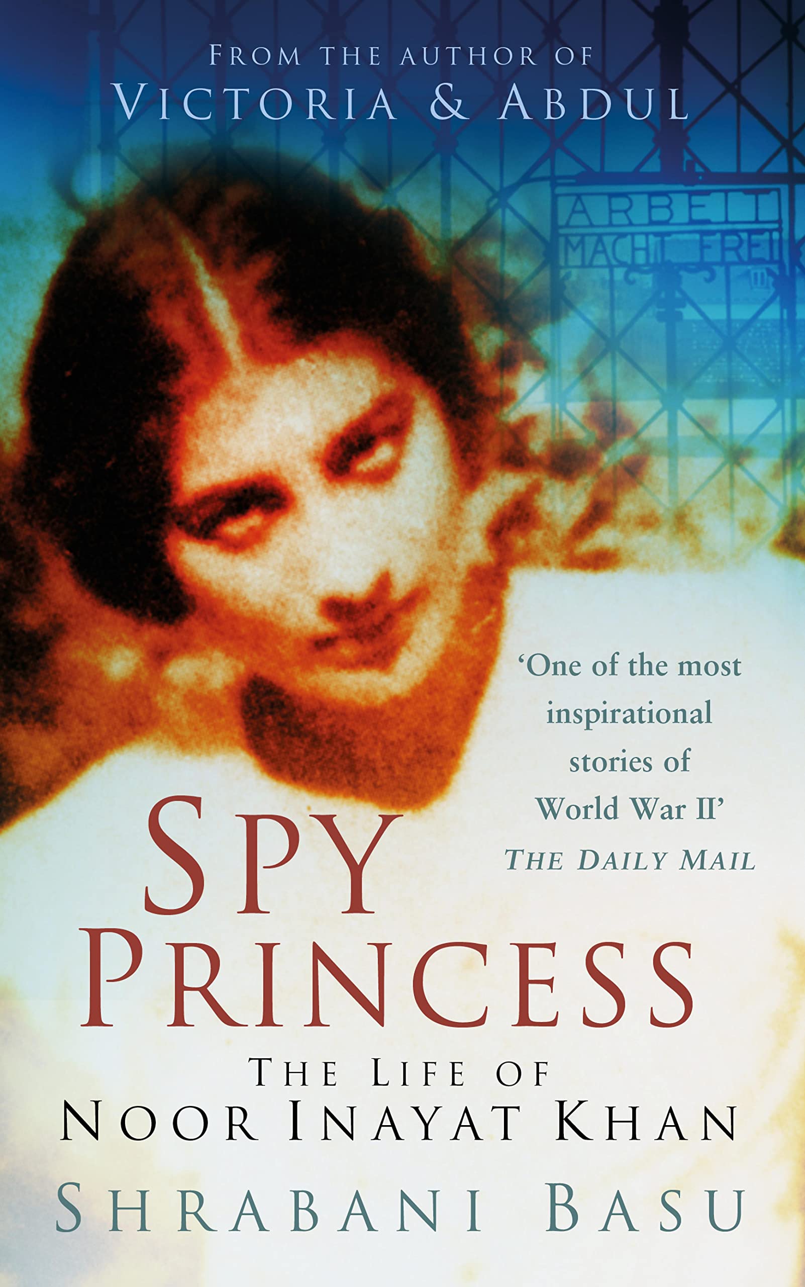 Spy Princess: The Life of Noor Inayat Khan | This is the riveting story of Noor Inayat Khan, a descendant of an Indian prince, Tipu Sultan (the ... nothing, not even her real name.