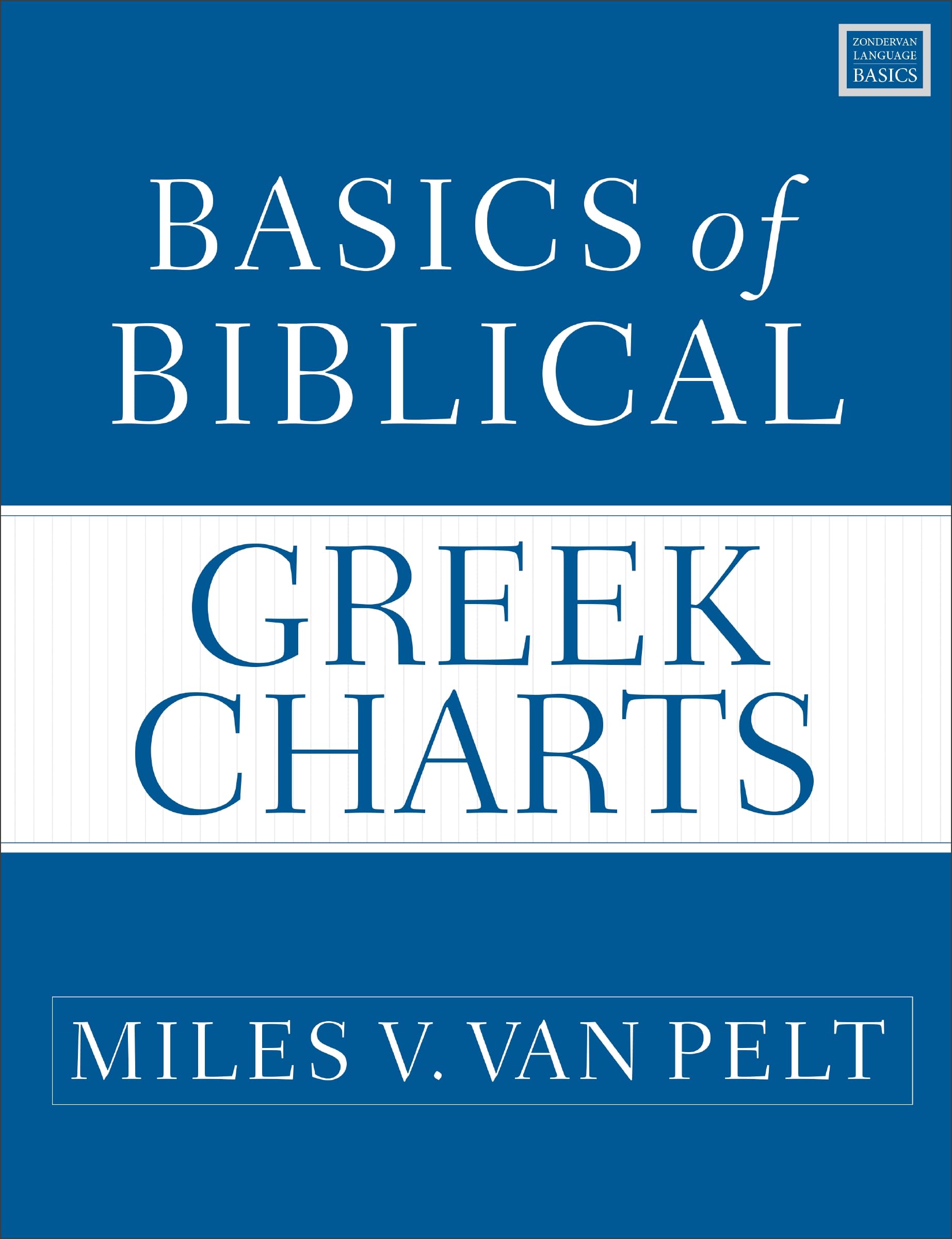 Basics of Biblical Greek Charts (Zondervan Language Basics Series)