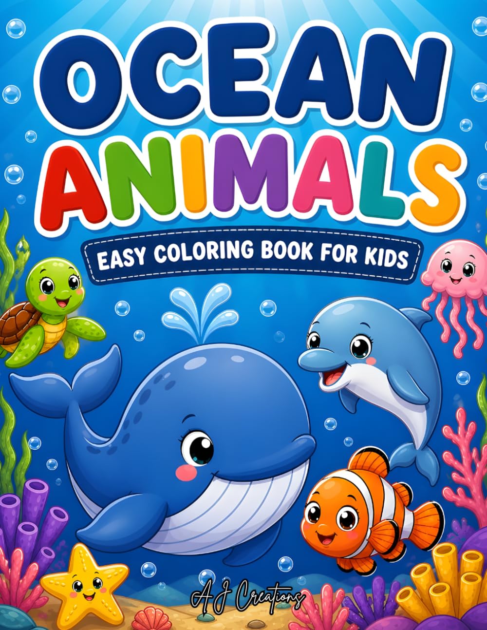 Ocean Animals Easy Coloring Book for Kids: 30 Bold and Cute Designs with Marine Life and Underwater Sea Creatures