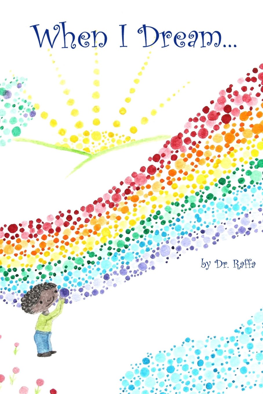 When I Dream...: Live Your Story