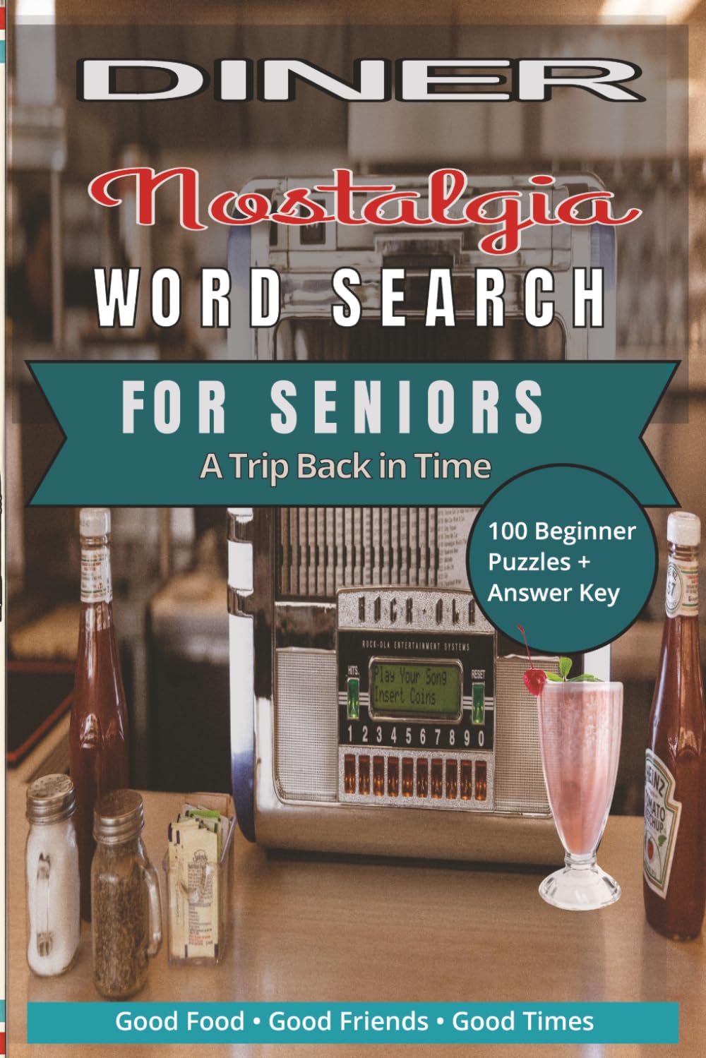 Diner Nostalgia Word Search for Seniors: 100 Easy Large Print Puzzles with Memories, Trivia & Fun Activities: 100 Easy Large Print Puzzles with Memories, Trivia & Fun Activities