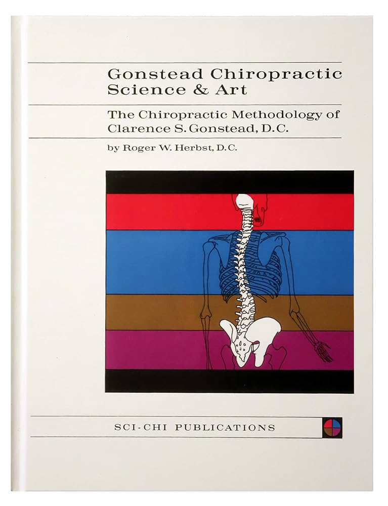 ✳︎Gonstead Chiropractic Science & Art✳︎ Gonstead Chiropractic Science and Art - HARDCOVER: D.C.