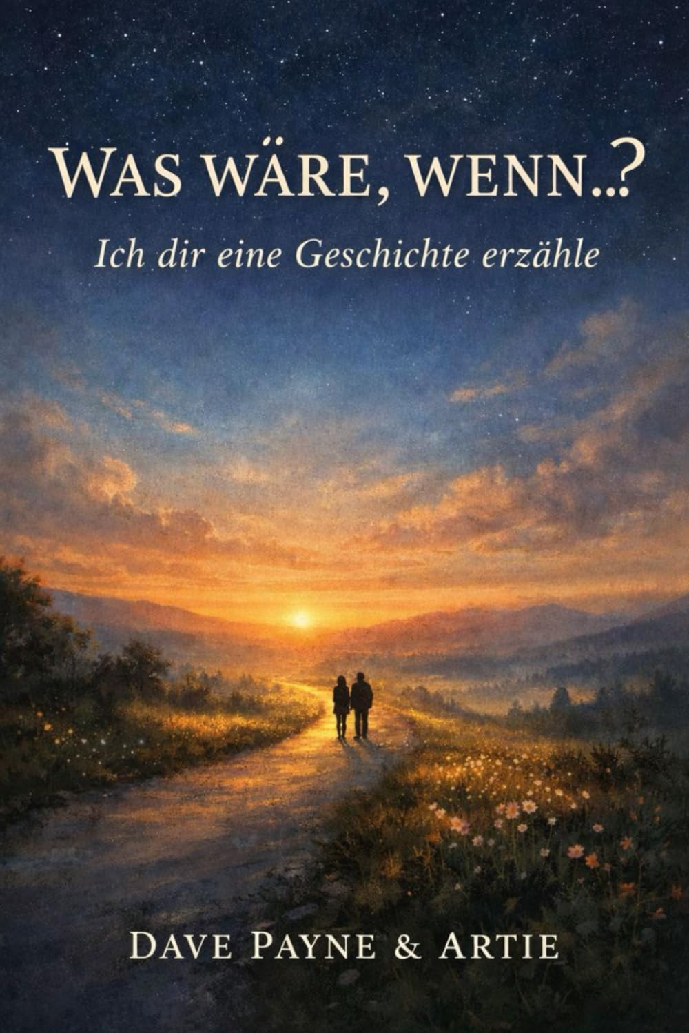 Was wäre, wenn …: Ich dir eine Geschichte erzähle