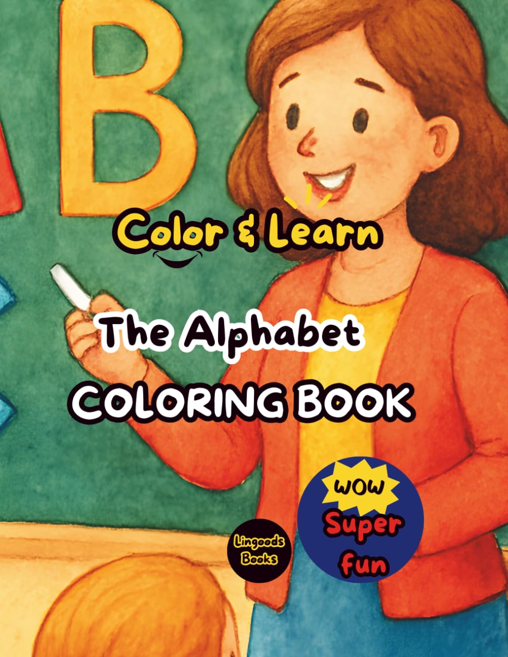 Color & Learn. The Alphabet. Coloring Book.