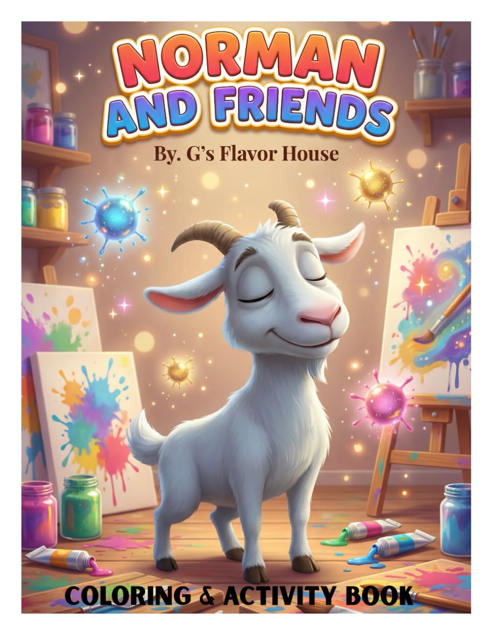 Norman and Friends: By. G's Flavor House (G's Flavor House Presents: Captain Snout and Friends)