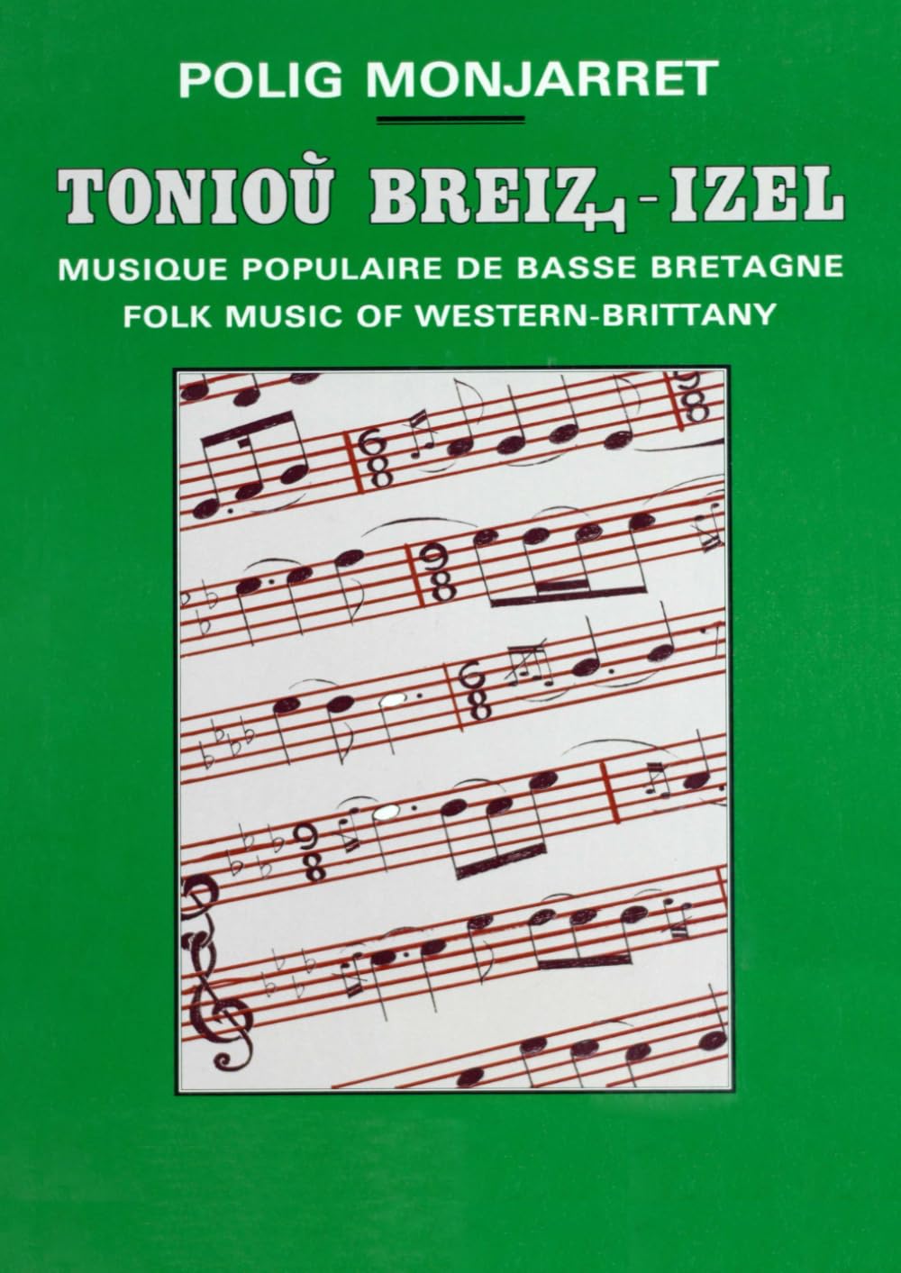 Folk Music of Brittany - Toniou Breiz-Izel: 2265 tunes from Brittany/Breton