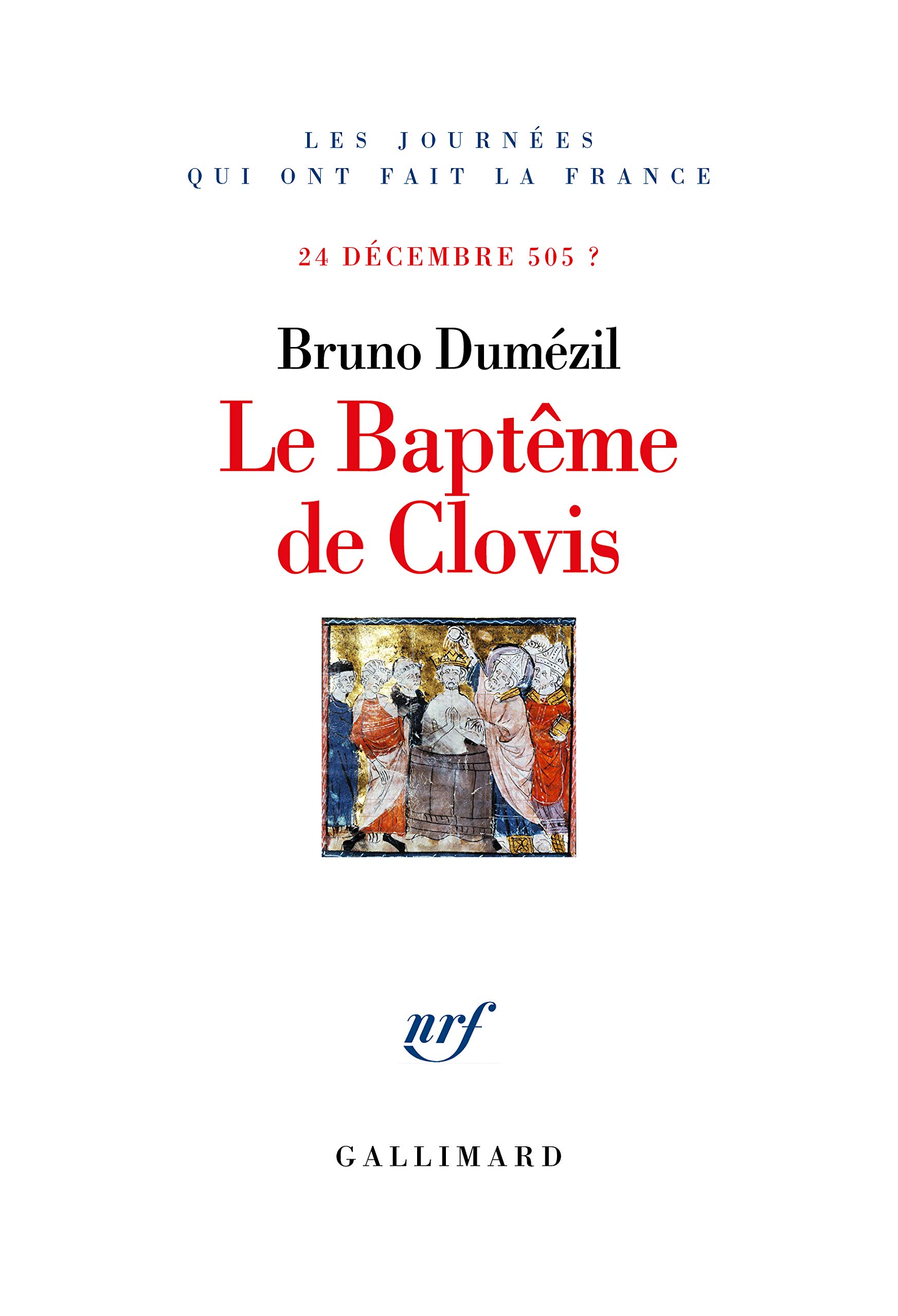 Le bapteme de Clovis: 24 décembre 505 ?