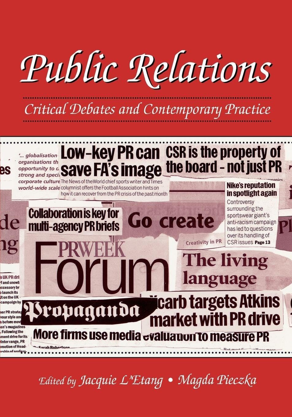 Public Relations: Critical Debates and Contemporary Practice