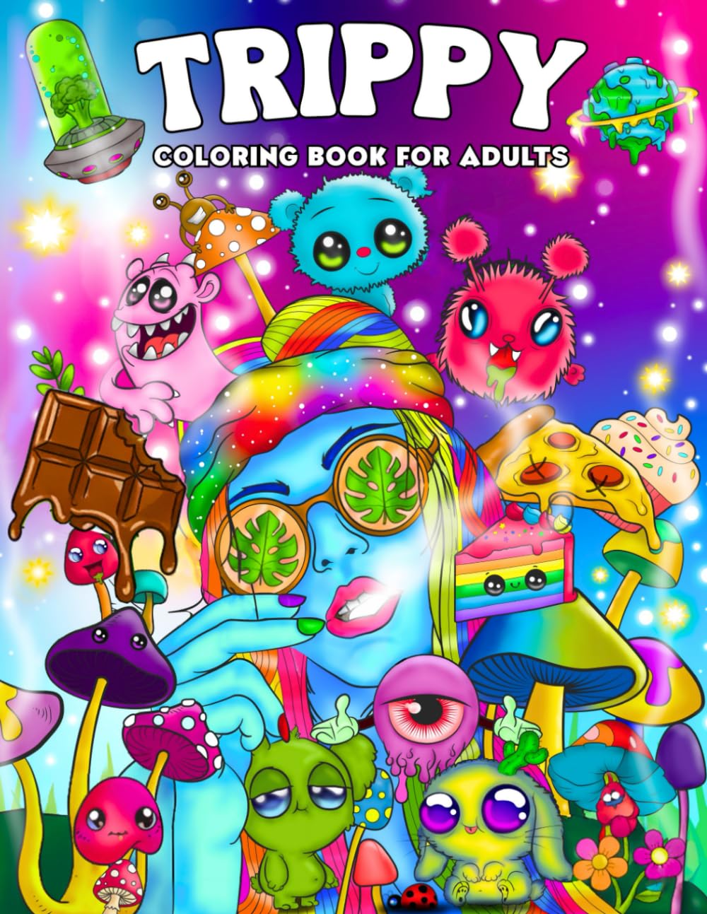 Trippy Coloring Book For Adults: Psychedelic and Cozy Designs Featuring Mushrooms, Cute Creatures, Magic Worlds and Groovy Patterns for Stress Relief and Relaxation