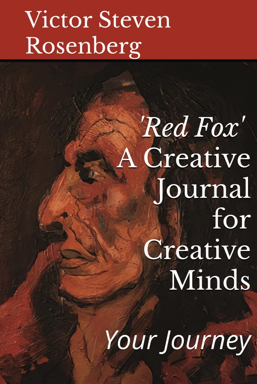 'Red Fox': A Creative Journal for Creative Minds: Your Journey