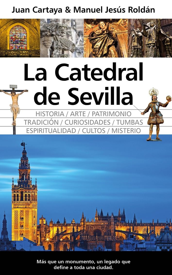 La catedral de Sevilla (Arte y patrimonio)