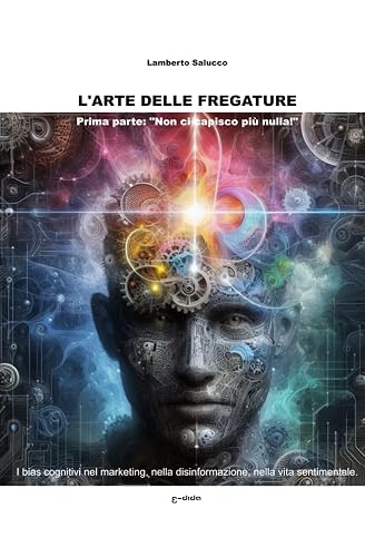 L'arte delle fregature - Prima parte: "Non ci capisco più nulla!"
