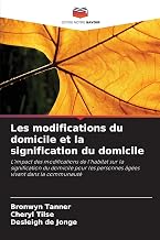 Les modifications du domicile et la signification du domicile: L'impact des modifications de l'habitat sur la signification du domicile pour les ... vivant dans la communauté (French Edition)