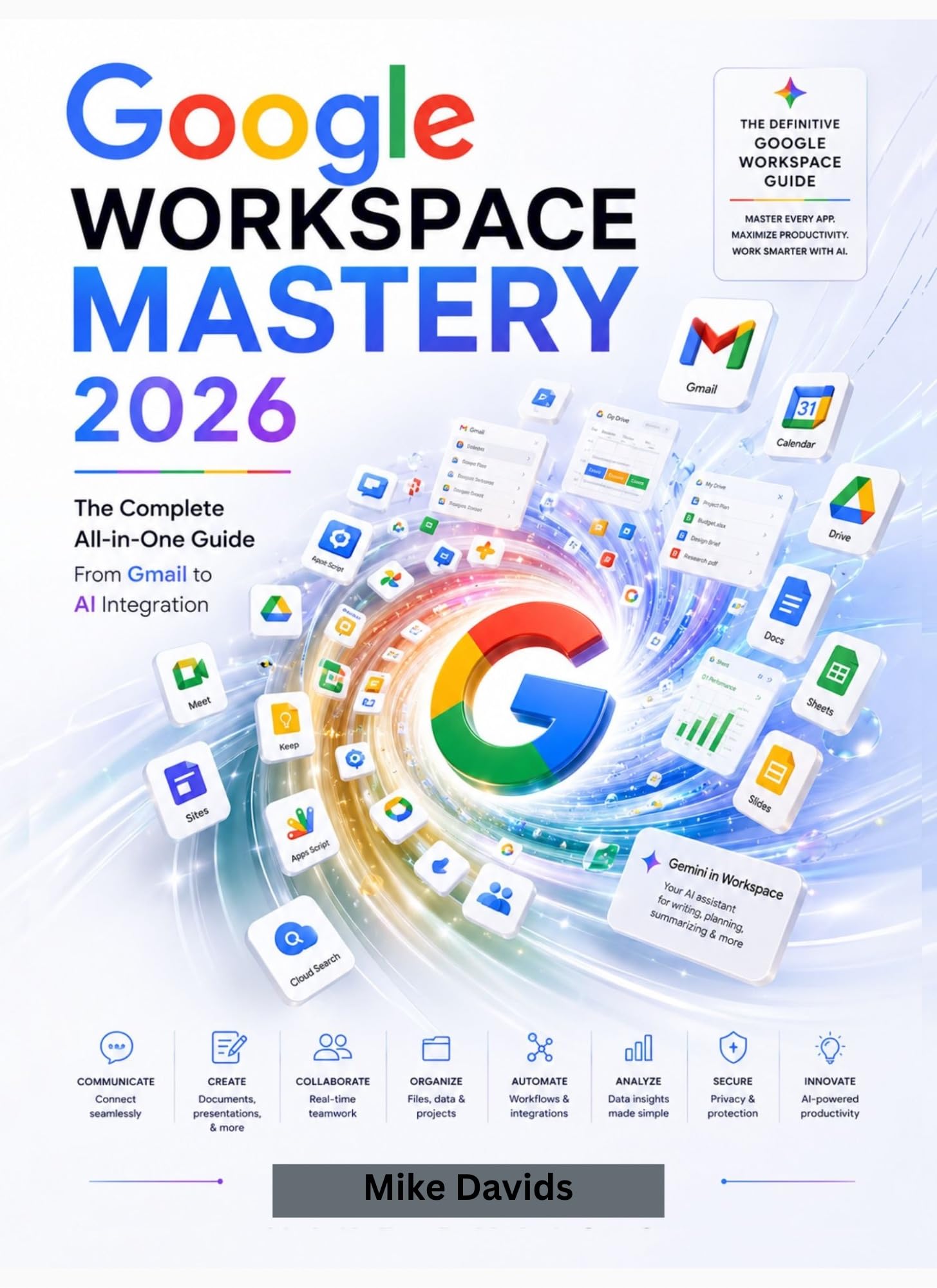 Workspace Mastery 2026: The Complete All-in-One Guide From Gmail to AI Integration (Googl…