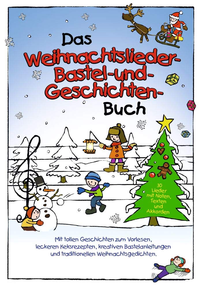 Das Weihnachtslieder-, Bastel- und Geschichtenbuch. Melody, Lyrics and Chords.