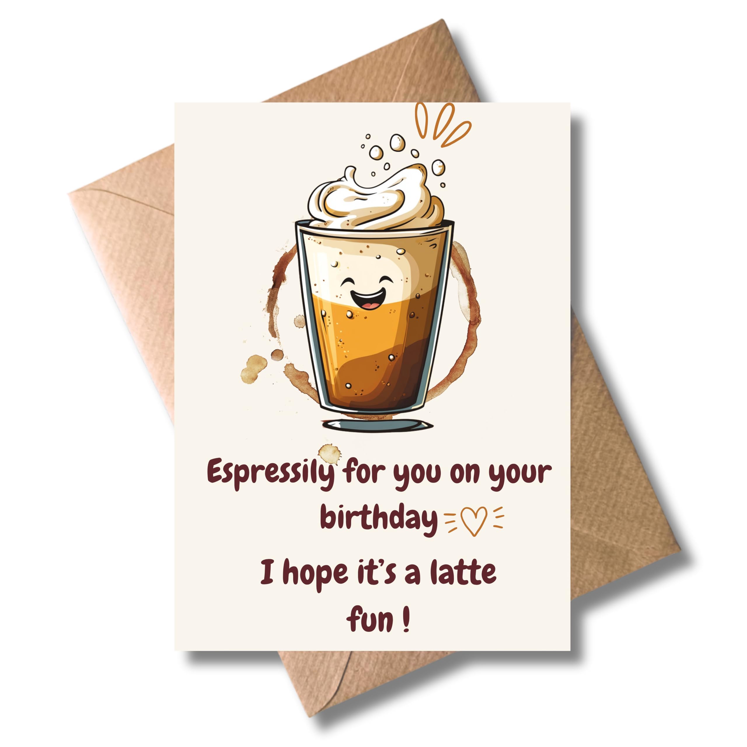 Geburtstag Karte mit Umschlag - Geburtstagskarte mit Wortspiel Wortwitz für Kaffeeliebhaber Barista Latte Espresso Glückwunschkarte Geschenkkarte zum Geburtstag Happy Birthday Karte (DIN A6)