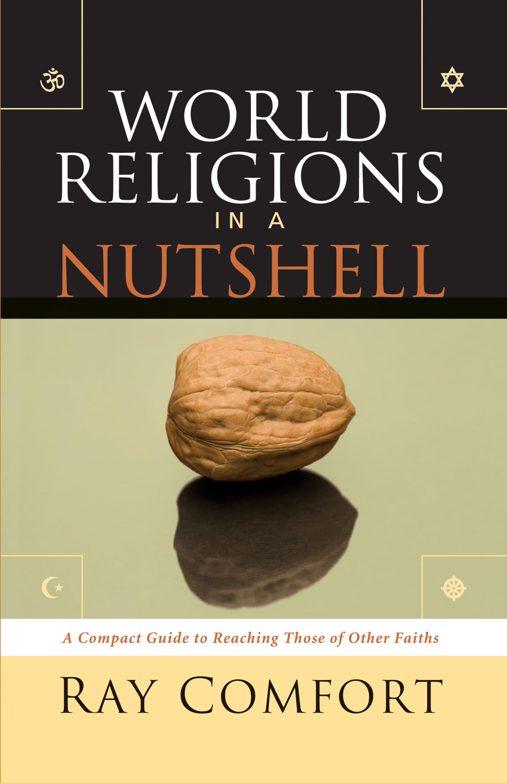 World Religions in a Nutshell: A Compact Guide to Reaching Those of Other Faiths