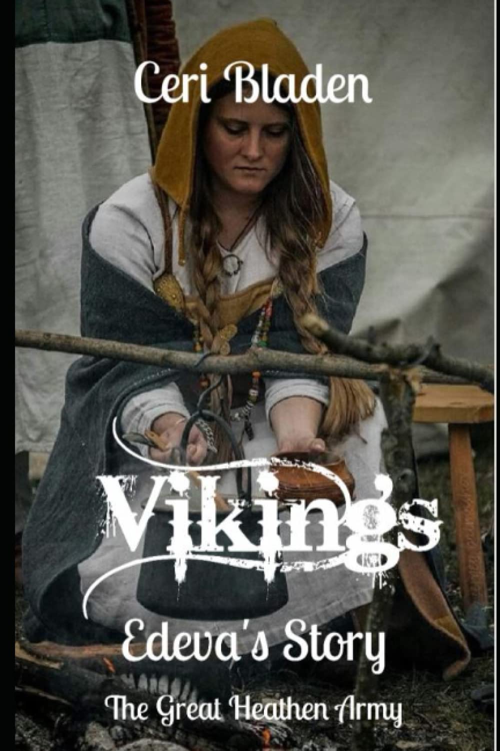 Vikings: Edeva's Story (The Great Heathen Army series)