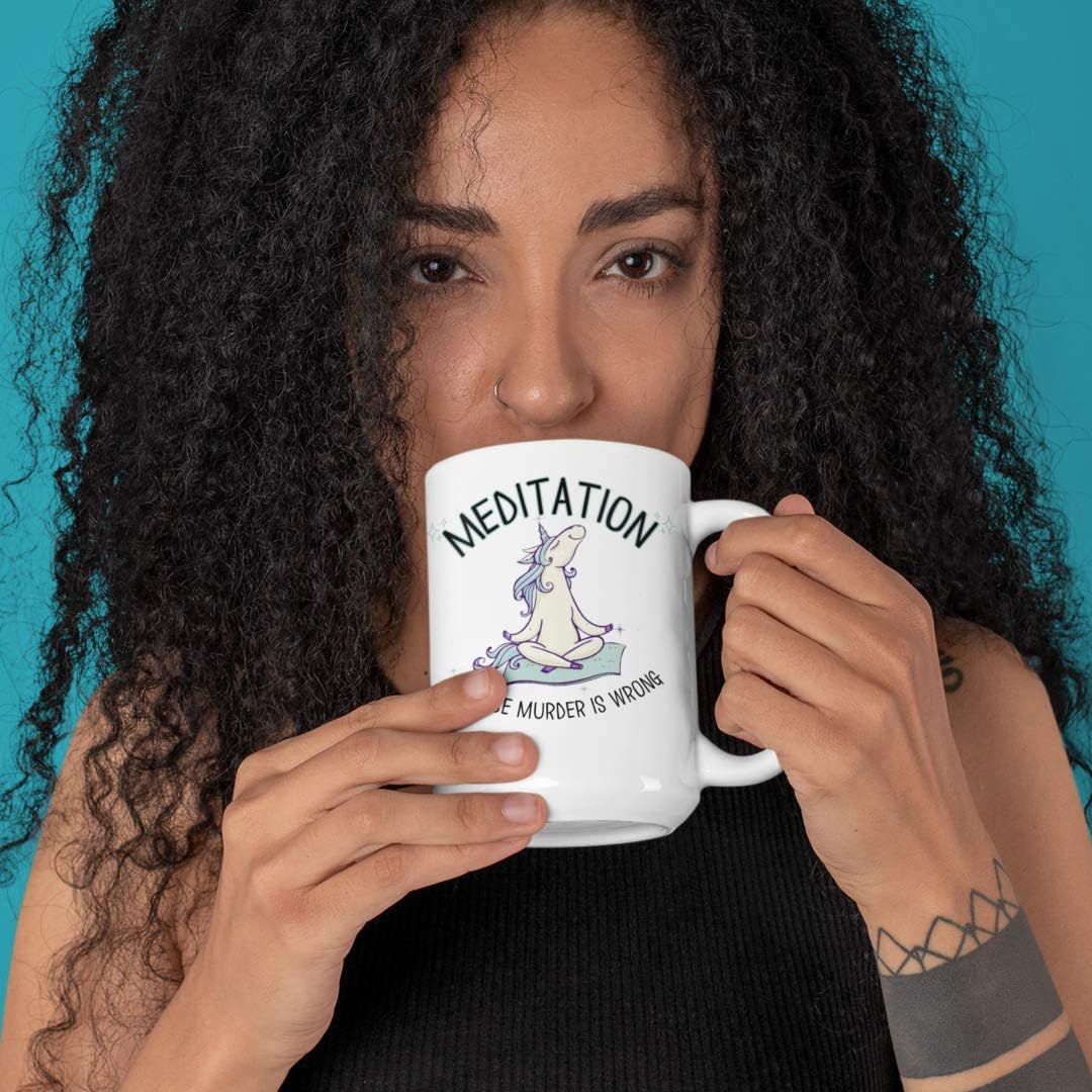 Meditation Because Murder is Wrong Mug Sarcastic Sassy Unicorn in Lotus Pose Funny Yoga Boho Zen 11 or 15 oz. Cute White Bohemian Spiritual Ceramic Coffee Tea Cup for Women Her Divorce Idea