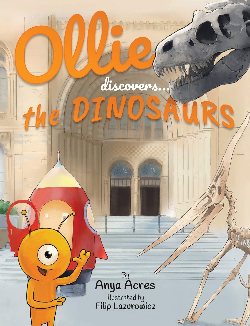 Ollie Discovers the Dinosaurs: It's fact, fiction & fun!: 2