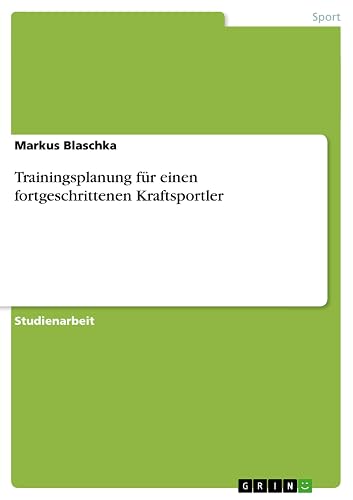 Trainingsplanung für einen fortgeschrittenen Kraftsportler