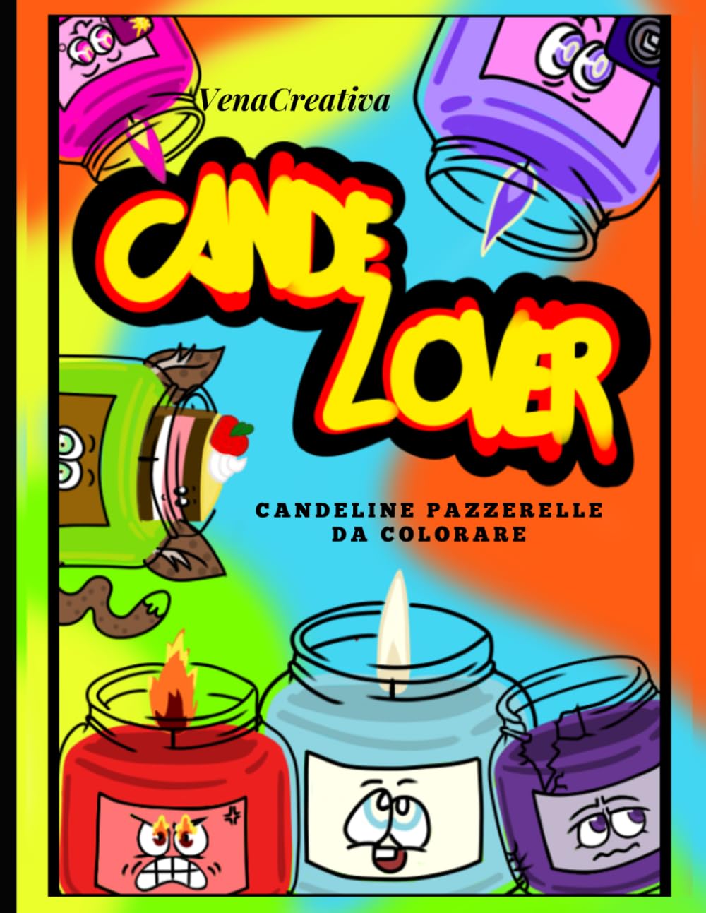 CandeLover: Candele pazzerelle da Colorare: 40 disegni fatti a mano con retro grigio scuro per uno sfogo creativo antistress.