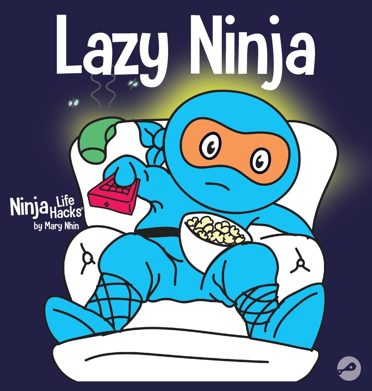 Lazy Ninja: A Children's Book About Rest and Motivation (4) (Ninja Life Hacks)