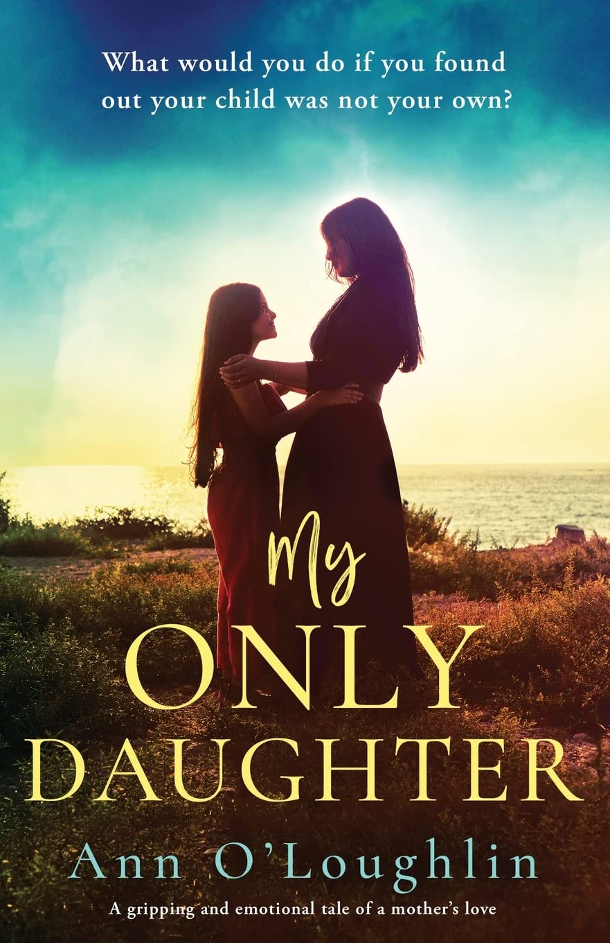 My Only Daughter: A gripping and emotional tale of a mother’s love