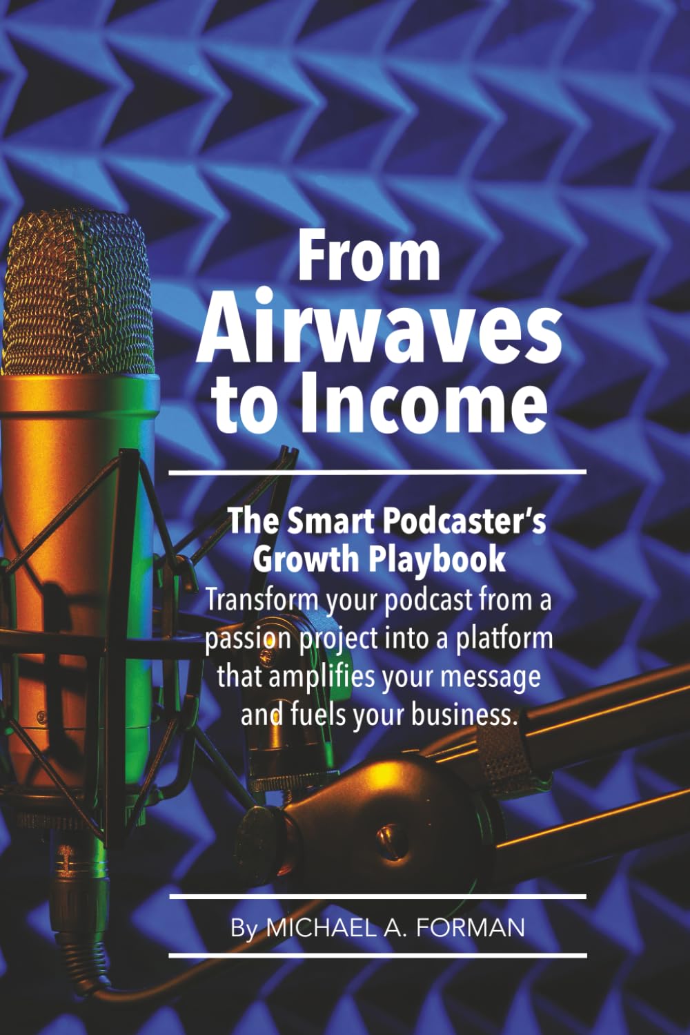From Airwaves to Income: The Smart Podcaster’s Growth Playbook
